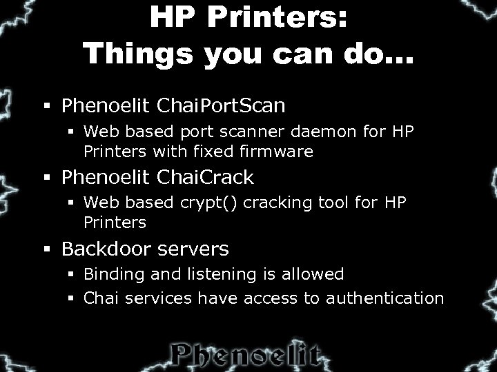 HP Printers: Things you can do. . . § Phenoelit Chai. Port. Scan §