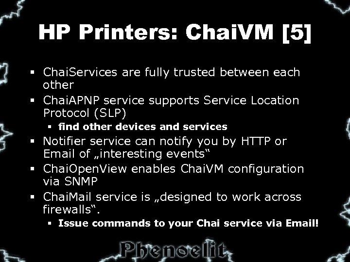 HP Printers: Chai. VM [5] § Chai. Services are fully trusted between each other