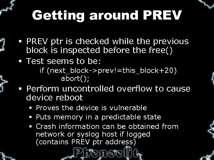 Getting around PREV § PREV ptr is checked while the previous block is inspected