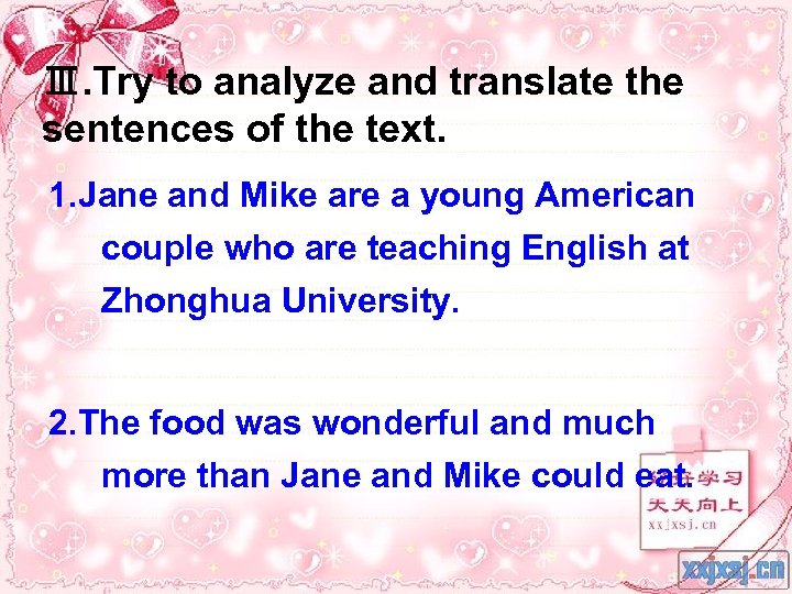Ⅲ. Try to analyze and translate the sentences of the text. 1. Jane and