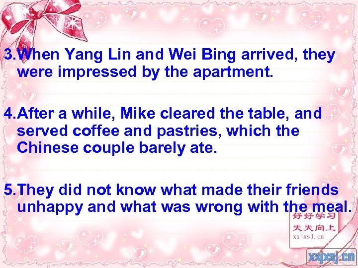 3. When Yang Lin and Wei Bing arrived, they were impressed by the apartment.