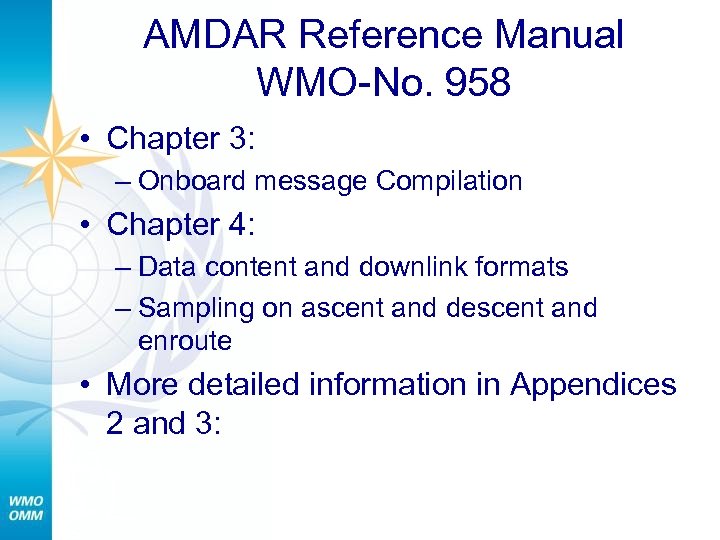 AMDAR Reference Manual WMO-No. 958 • Chapter 3: – Onboard message Compilation • Chapter