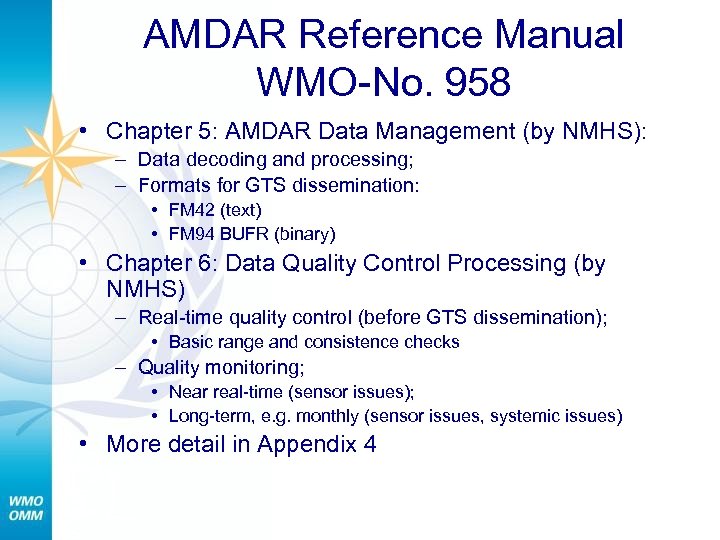 AMDAR Reference Manual WMO-No. 958 • Chapter 5: AMDAR Data Management (by NMHS): –