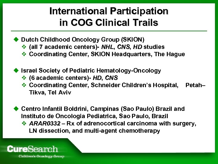 International Participation in COG Clinical Trails u Dutch Childhood Oncology Group (SKION) v (all