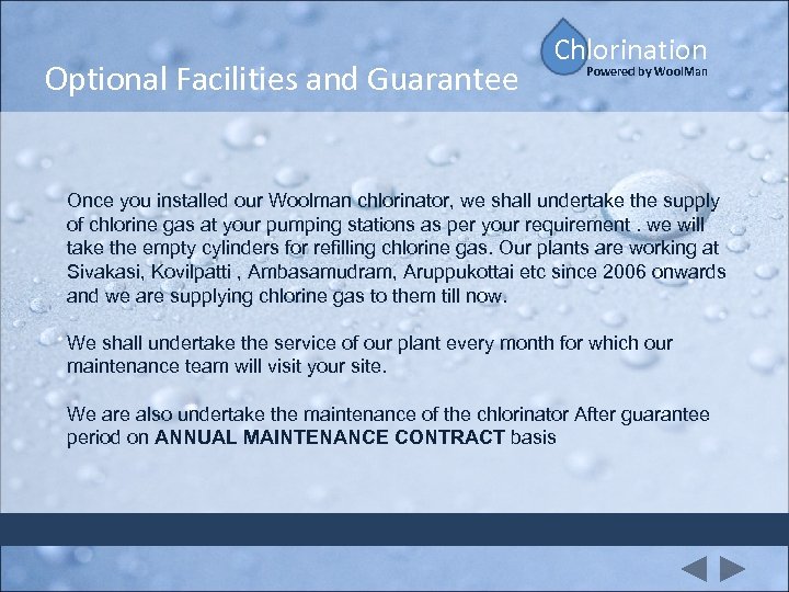 Optional Facilities and Guarantee Chlorination Powered by Wool. Man Once you installed our Woolman