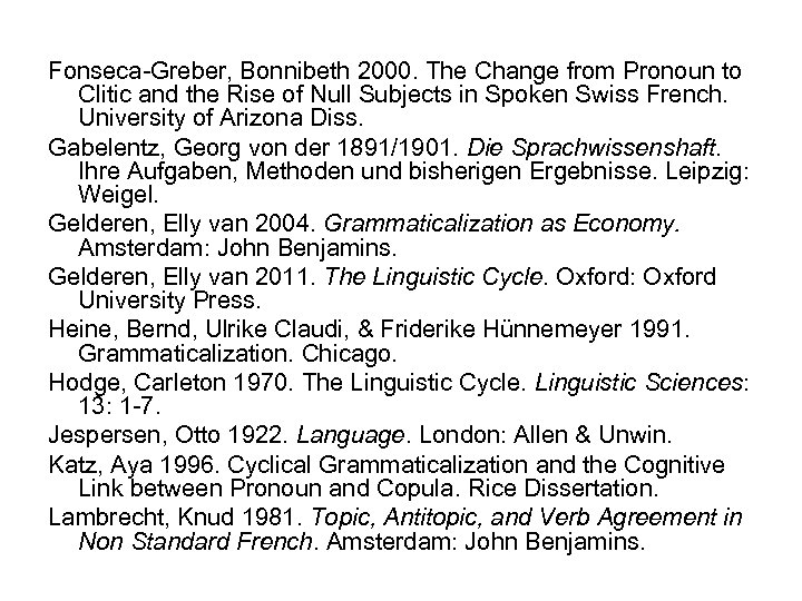 Fonseca-Greber, Bonnibeth 2000. The Change from Pronoun to Clitic and the Rise of Null