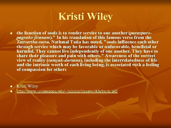 Kristi Wiley n n n the function of souls is to render service to