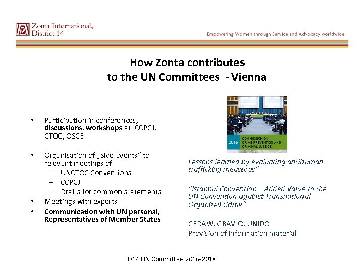 How Zonta contributes to the UN Committees - Vienna • Participation in conferences, discussions,