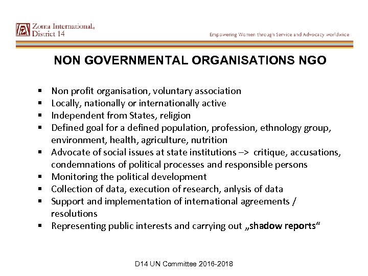 NON GOVERNMENTAL ORGANISATIONS NGO § § § § § Non profit organisation, voluntary association