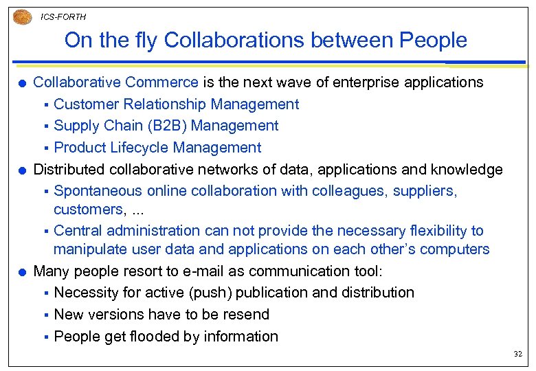 ICS-FORTH On the fly Collaborations between People Collaborative Commerce is the next wave of