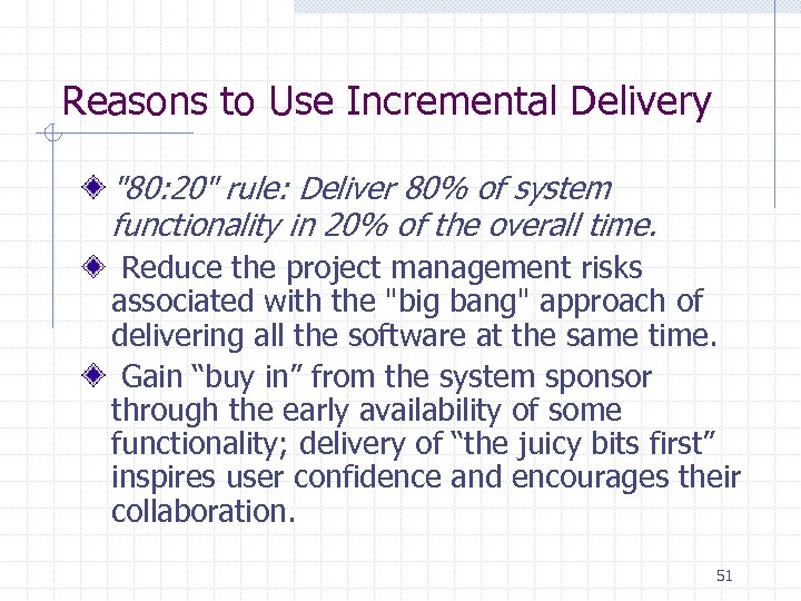 Reasons to Use Incremental Delivery 