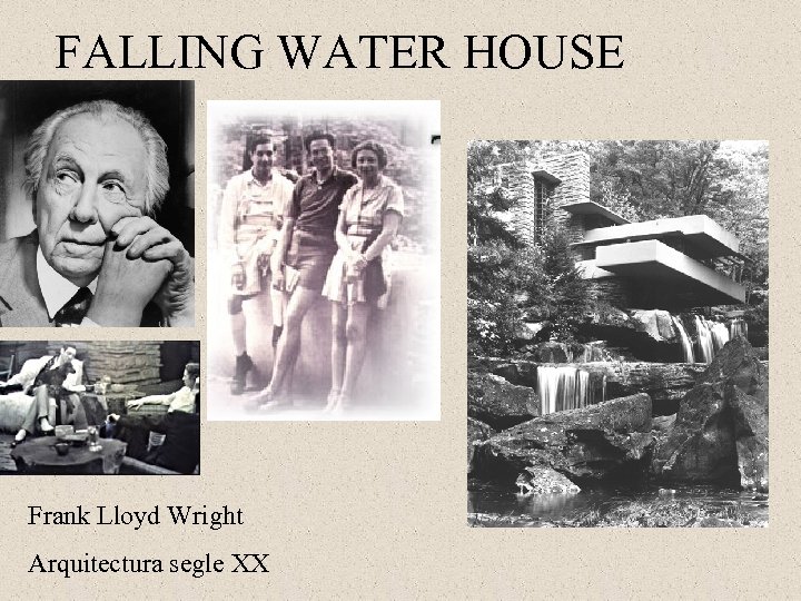 FALLING WATER HOUSE Frank Lloyd Wright Arquitectura segle XX 