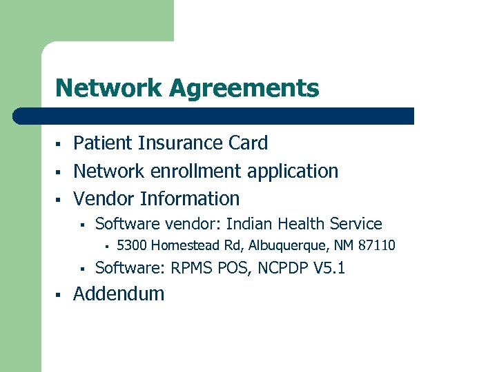 Network Agreements § § § Patient Insurance Card Network enrollment application Vendor Information §