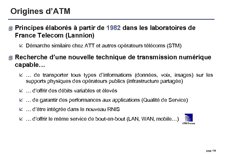 Origines d’ATM 4 Principes élaborés à partir de 1982 dans les laboratoires de 1982