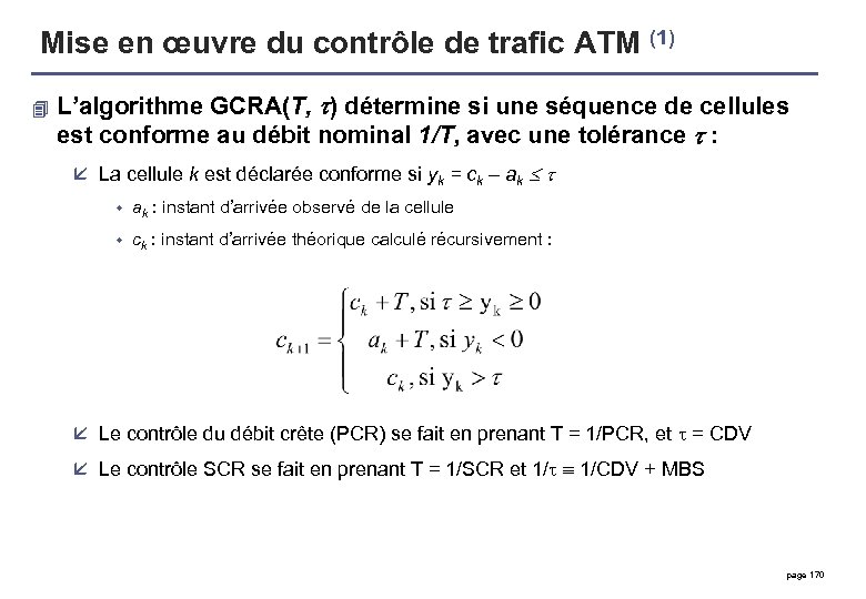 Mise en œuvre du contrôle de trafic ATM (1) 4 L’algorithme GCRA(T, t) détermine