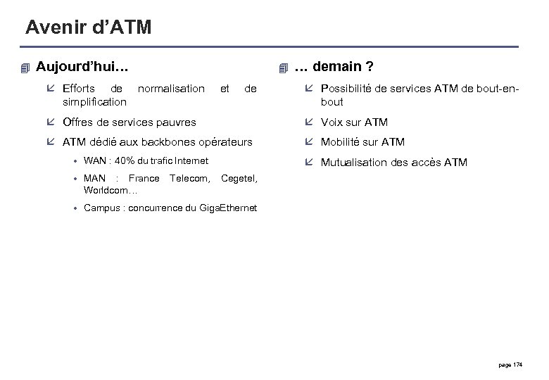 Avenir d’ATM 4 Aujourd’hui… å Efforts de normalisation simplification 4 et de … demain