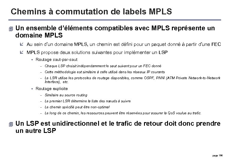 Chemins à commutation de labels MPLS 4 Un ensemble d’éléments compatibles avec MPLS représente