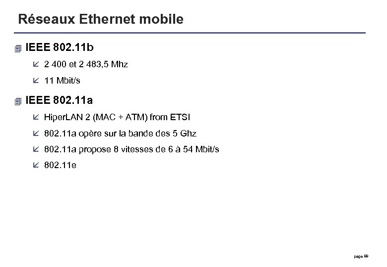 Réseaux Ethernet mobile 4 IEEE 802. 11 b å 2 400 et 2 483,