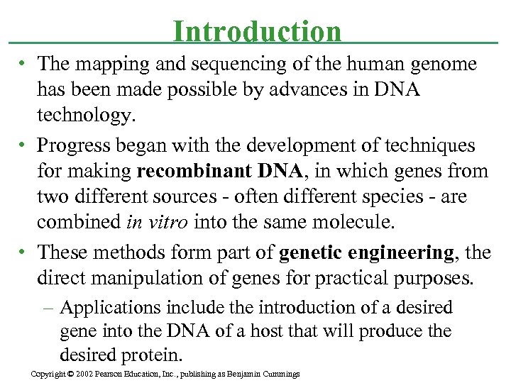 Introduction • The mapping and sequencing of the human genome has been made possible