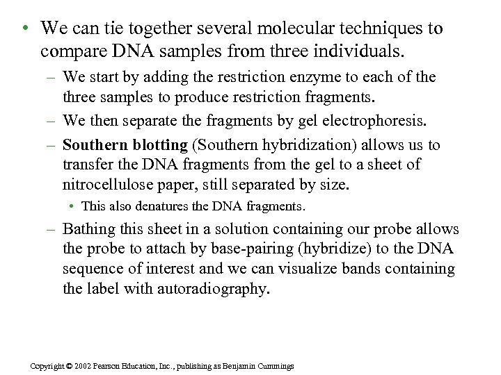  • We can tie together several molecular techniques to compare DNA samples from