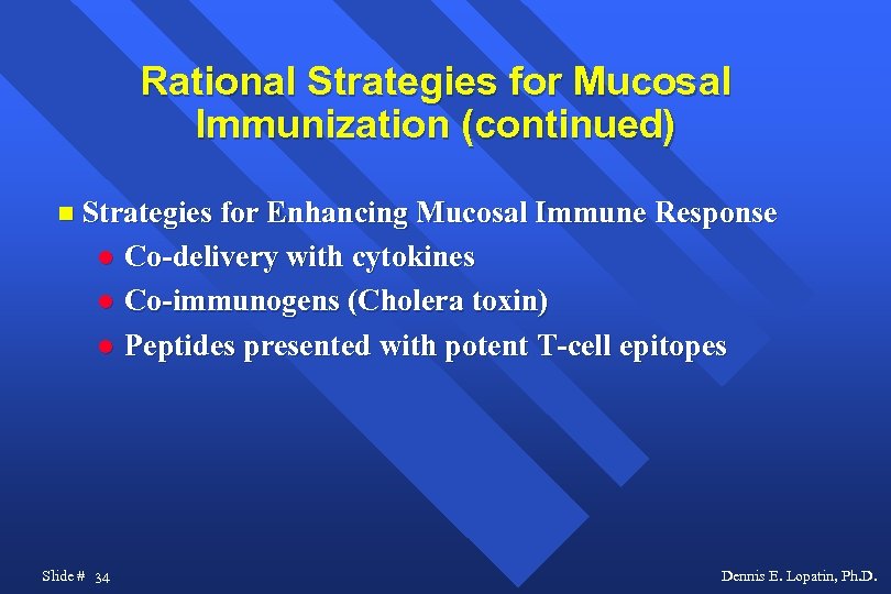Rational Strategies for Mucosal Immunization (continued) Strategies for Enhancing Mucosal Immune Response Co-delivery with