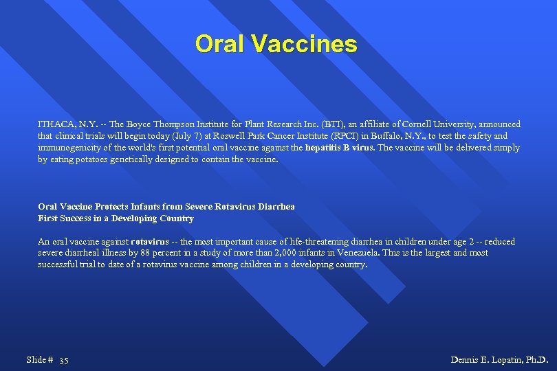 Oral Vaccines ITHACA, N. Y. -- The Boyce Thompson Institute for Plant Research Inc.