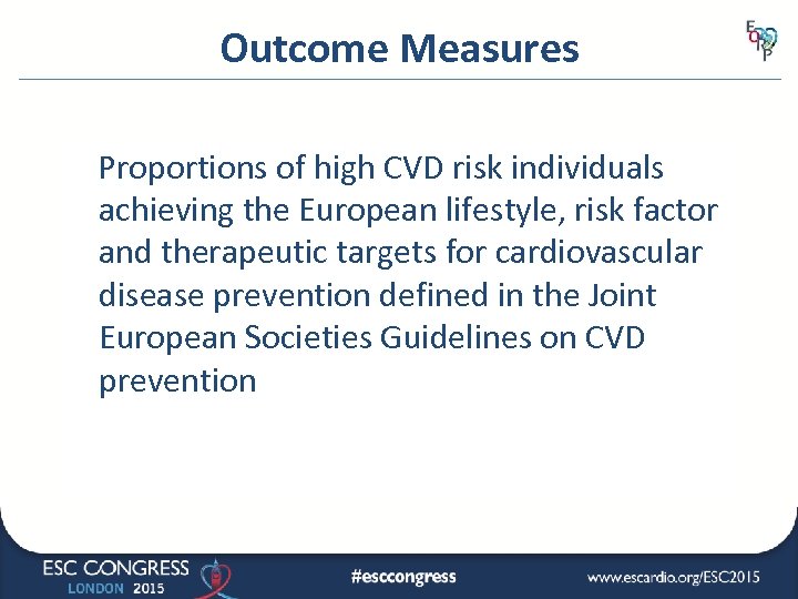 Outcome Measures Proportions of high CVD risk individuals achieving the European lifestyle, risk factor