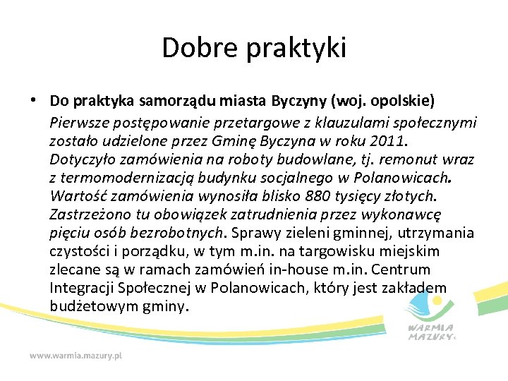 Dobre praktyki • Do praktyka samorządu miasta Byczyny (woj. opolskie) Pierwsze postępowanie przetargowe z