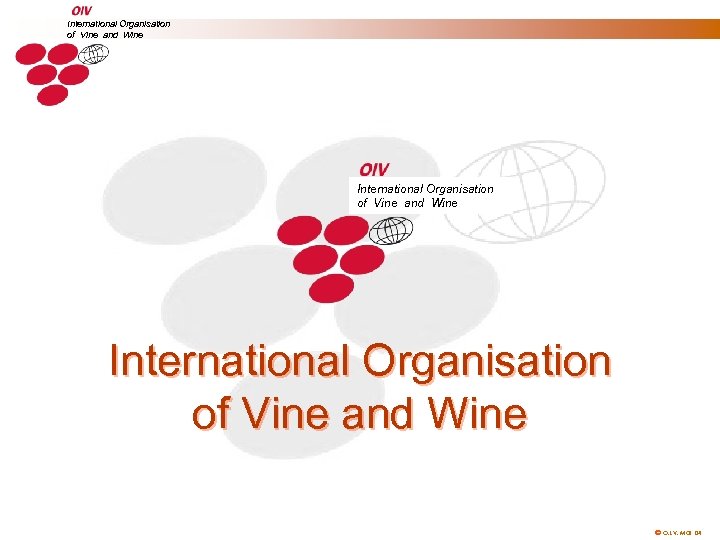 International Organisation of Vine and Wine ã O. I. V. Mai 04 