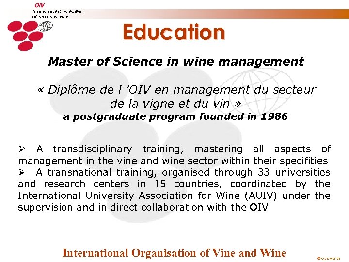 International Organisation of Vine and Wine Education Master of Science in wine management «