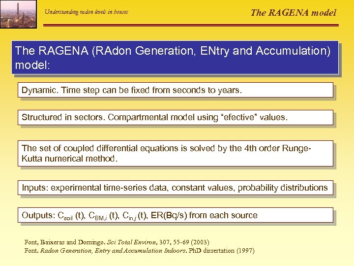 Understanding radon levels in houses The RAGENA model The RAGENA (RAdon Generation, ENtry and