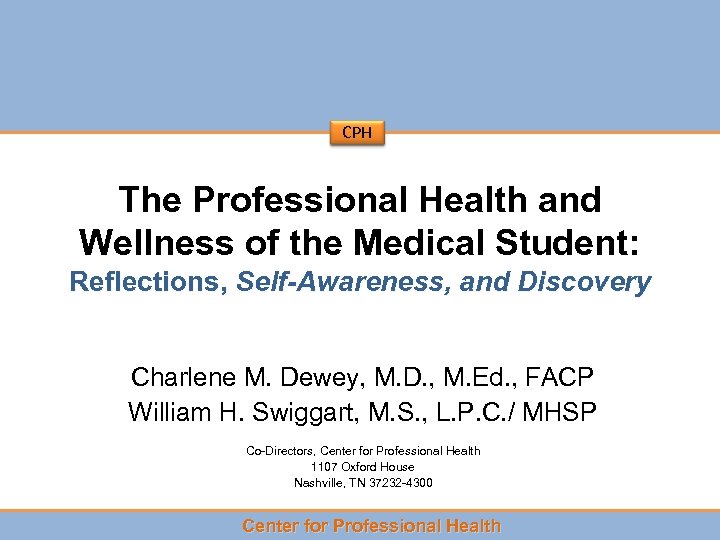 CPH The Professional Health and Wellness of the Medical Student: Reflections, Self-Awareness, and Discovery