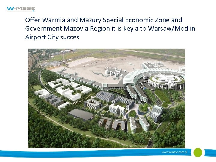 Offer Warmia and Mazury Special Economic Zone and Government Mazovia Region it is key