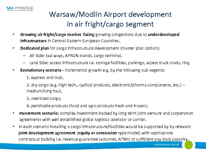 Warsaw/Modlin Airport development in air fright/cargo segment • Growing air fright/cargo market facing growing