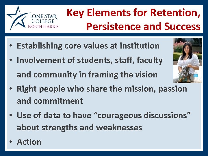 Key Elements for Retention, Persistence and Success • Establishing core values at institution •