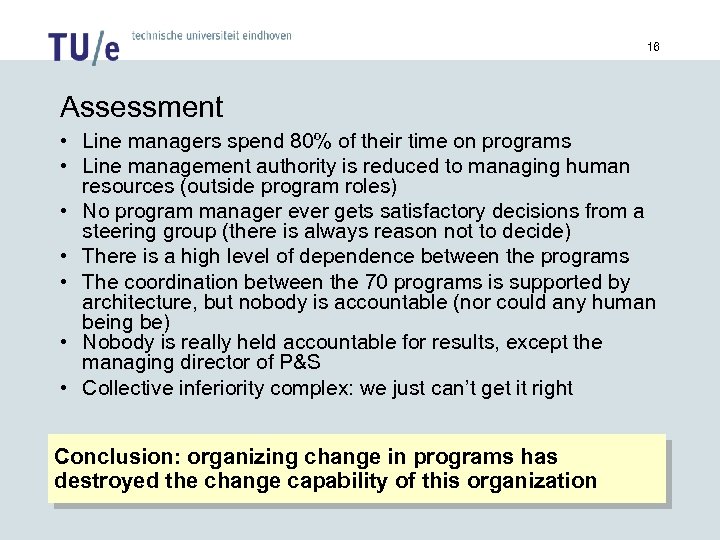 16 Assessment • Line managers spend 80% of their time on programs • Line