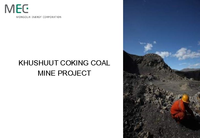 KHUSHUUT COKING COAL MINE PROJECT 11 