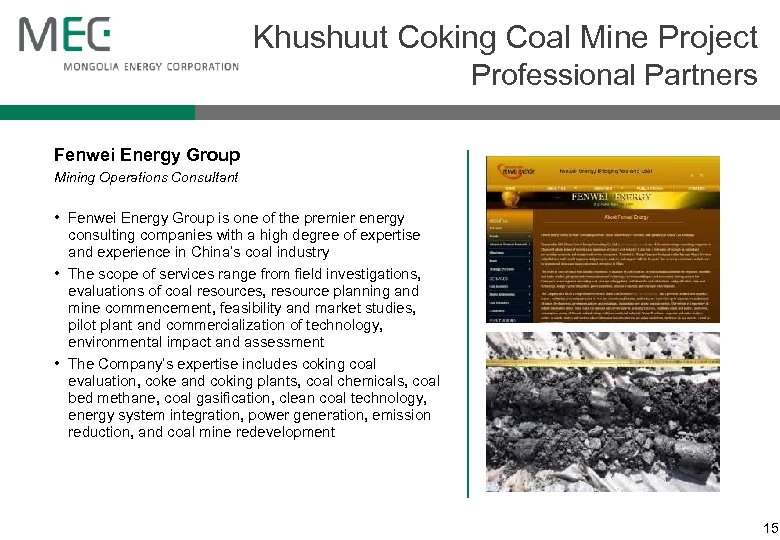 Khushuut Coking Coal Mine Project Professional Partners Fenwei Energy Group Mining Operations Consultant •