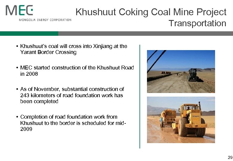 Khushuut Coking Coal Mine Project Transportation • Khushuut’s coal will cross into Xinjiang at