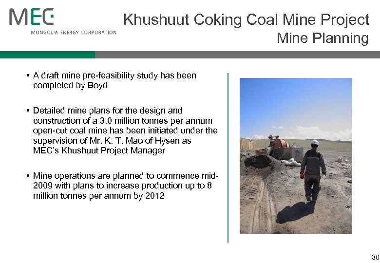 Khushuut Coking Coal Mine Project Mine Planning • A draft mine pre-feasibility study has