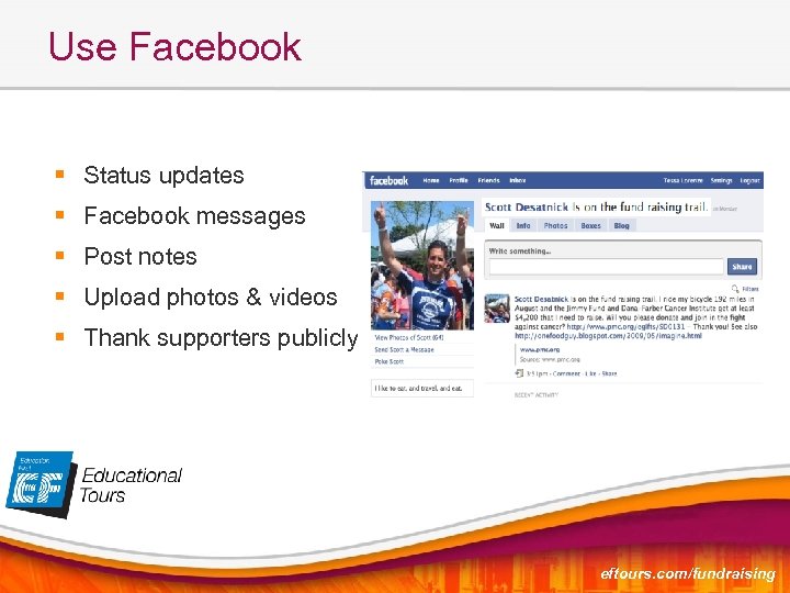 Use Facebook § Status updates § Facebook messages § Post notes § Upload photos