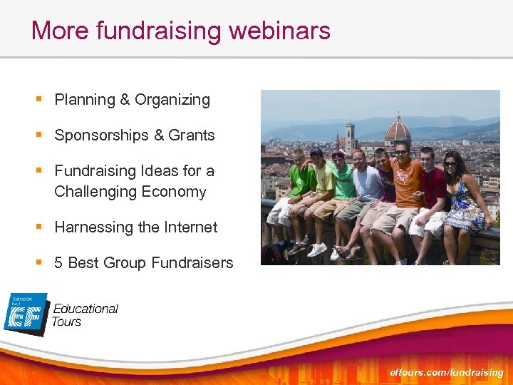 More fundraising webinars § Planning & Organizing § Sponsorships & Grants § Fundraising Ideas