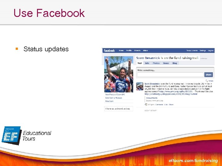 Use Facebook § Status updates eftours. com/fundraising 