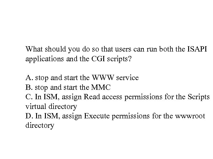 What should you do so that users can run both the ISAPI applications and