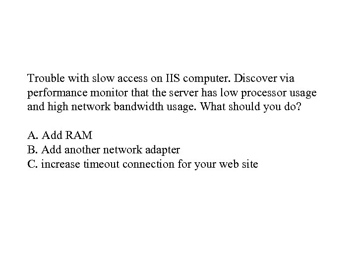 Trouble with slow access on IIS computer. Discover via performance monitor that the server