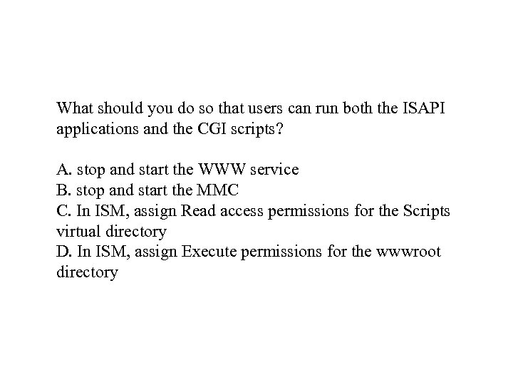 What should you do so that users can run both the ISAPI applications and