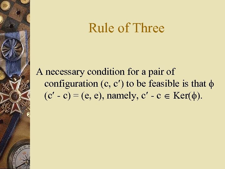 Rule of Three A necessary condition for a pair of configuration (c, c )