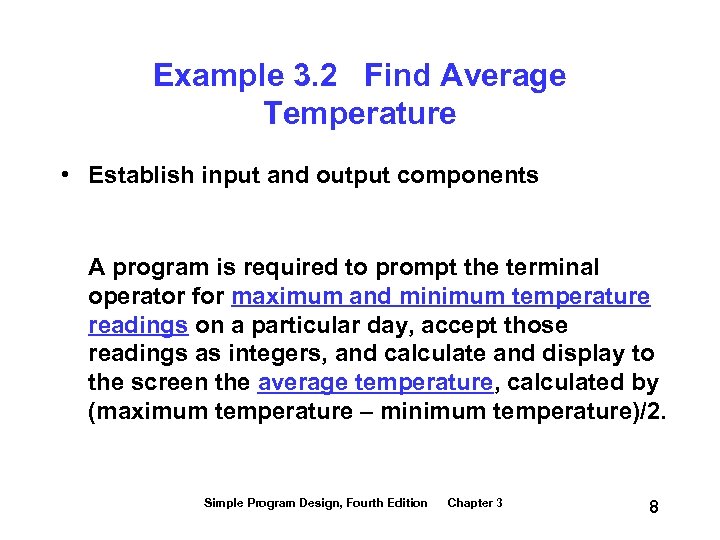 Example 3. 2 Find Average Temperature • Establish input and output components A program