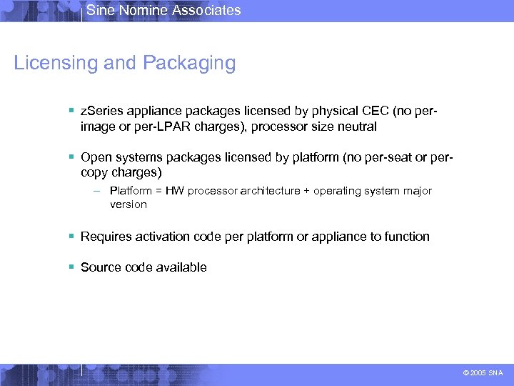 Sine Nomine Associates Licensing and Packaging § z. Series appliance packages licensed by physical
