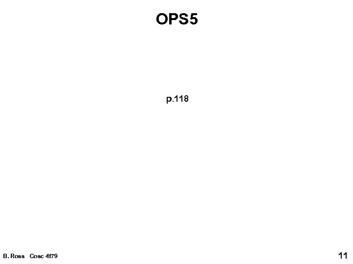 OPS 5 p. 118 B. Ross Cosc 4 f 79 11 